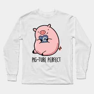 Pig-ture Perfect Cute Photography Pig Pun Long Sleeve T-Shirt